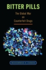 Image for Bitter pills  : the global war on counterfeit drugs