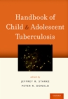 Image for Handbook of child and adolescent tuberculosis