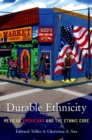 Image for Durable Ethnicity: Mexican Americans and the Ethnic Core