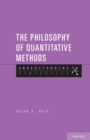 Image for The philosophy of quantitative methods