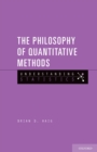 Image for The philosophy of quantitative methods