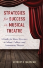 Image for Strategies for success in musical theatre  : a guide for music directors in school, college, and community theatre