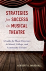 Image for Strategies for Success in Musical Theatre: A Guide for Music Directors in School, College, and Community Theatre