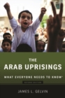 Image for The Arab Uprisings : What Everyone Needs to Know®