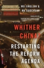 Image for Whither China?  : restarting the reform agenda