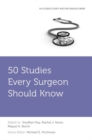 Image for 50 studies every surgeon should know