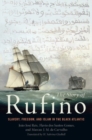 Image for The story of Rufino  : slavery, freedom, and Islam in the Black Atlantic