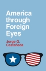 Image for America through Foreign Eyes