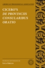 Image for Cicero&#39;s De provinciis consularibus oratio