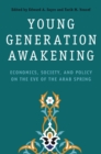 Image for Young generation awakening: economics, society, and policy on the eve of the Arab Spring