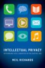 Image for Intellectual privacy: rethinking civil liberties in the digital age