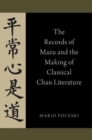 Image for The Records of Mazu and the Making of Classical Chan Literature