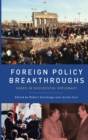 Image for Foreign policy breakthroughs  : cases in successful diplomacy