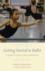 Image for Getting started in ballet  : a parent&#39;s guide to dance education