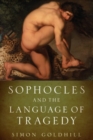 Image for Sophocles and the Language of Tragedy