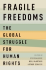 Image for Fragile Freedoms: The Global Struggle for Human Rights
