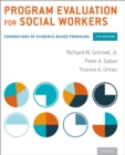 Image for Program evaluation for social workers: foundations of evidence-based programs