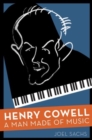 Image for Henry Cowell  : a man made of music
