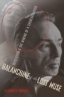 Image for Balanchine and the lost muse  : revolution &amp; the making of a choreographer
