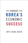 Image for Strategy for Korea&#39;s Economic Success