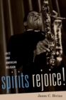 Image for Spirits rejoice!: jazz and American religion