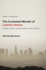 Image for The Contested Murder of Latasha Harlins