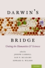 Image for Darwin&#39;s Bridge: Uniting the Humanities and Sciences