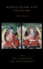 Image for Madhyamaka and Yogacara  : allies or rivals?