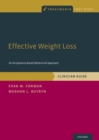 Image for Effective weight loss  : an acceptance-based behavioral approach: Clinician guide