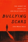 Image for Bullying scars: the impact on adult life and relationships