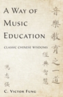 Image for A Way of Music Education