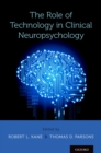 Image for The role of technology in clinical neuropsychology
