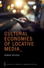 Image for Cultural economies of locative media