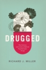 Image for Drugged  : the science and culture behind psychotropic drugs