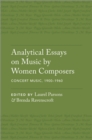 Image for Analytical Essays on Music by Women Composers: Concert Music, 19001960