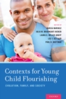 Image for Contexts for Young Child Flourishing: Evolution, Family, and Society