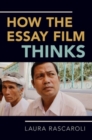 Image for How the Essay Film Thinks