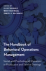 Image for The handbook of behavioral operations management: social and psychological dynamics in production and service settings