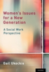 Image for Women&#39;s issues for a new generation  : a social work perspective