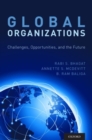 Image for Global organizations  : challenges, opportunities, and the future