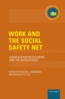 Image for Work and the Social Safety Net: Labor Activation in Europe and the United States