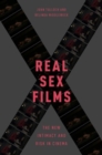 Image for Real sex films  : the new intimacy and risk in cinema