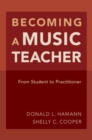 Image for Becoming a music teacher  : from student to practitioner