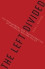 Image for The left divided  : the development and transformation of advanced welfare states