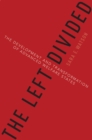 Image for The left divided: the development and transformation of advanced welfare states