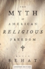 Image for The Myth of American Religious Freedom, Updated Edition