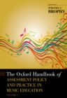 Image for The Oxford Handbook of Assessment Policy and Practice in Music Education : Volume 1