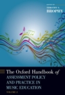 Image for The Oxford handbook of assessment policy and practice in music educationVolume 2