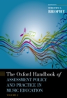 Image for The Oxford Handbook of Assessment Policy and Practice in Music Education. Volume 2 : Volume 2