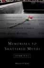 Image for Memorials to Shattered Myths: Vietnam to 9/11.